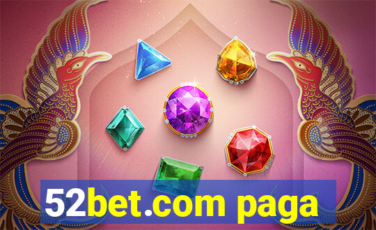 52bet.com paga